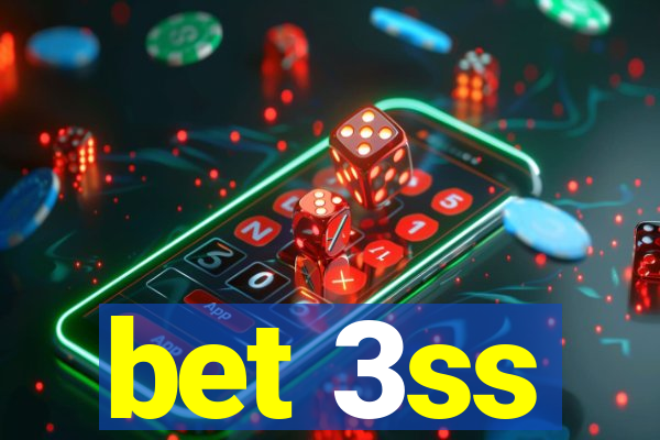 bet 3ss